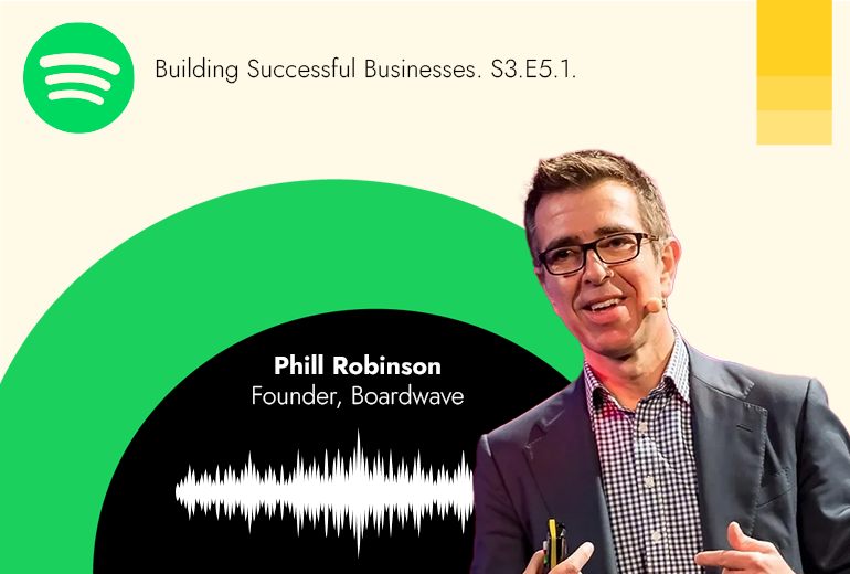 Building Successful Businesses podcast: Phill Robinson, Ep1 - Header Image